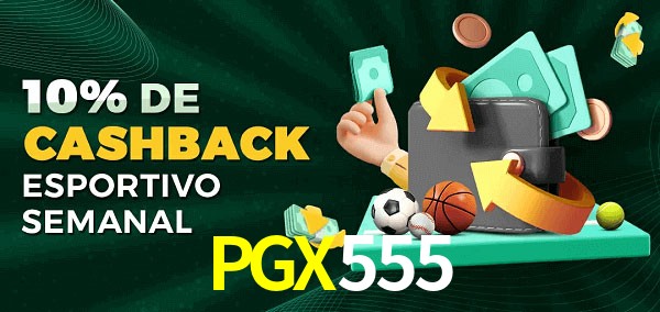 10% de bônus de cashback na PGX555